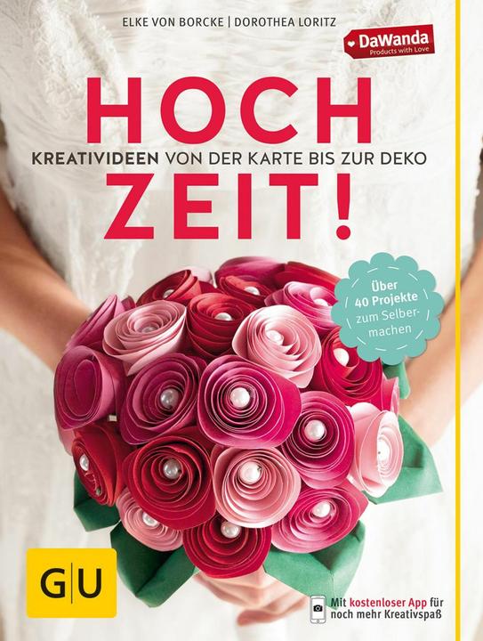 Produktbild Hochzeit! Kreativideen von der Karte bis zur Deko (Deutsch, Elke von Borcke, 2016)