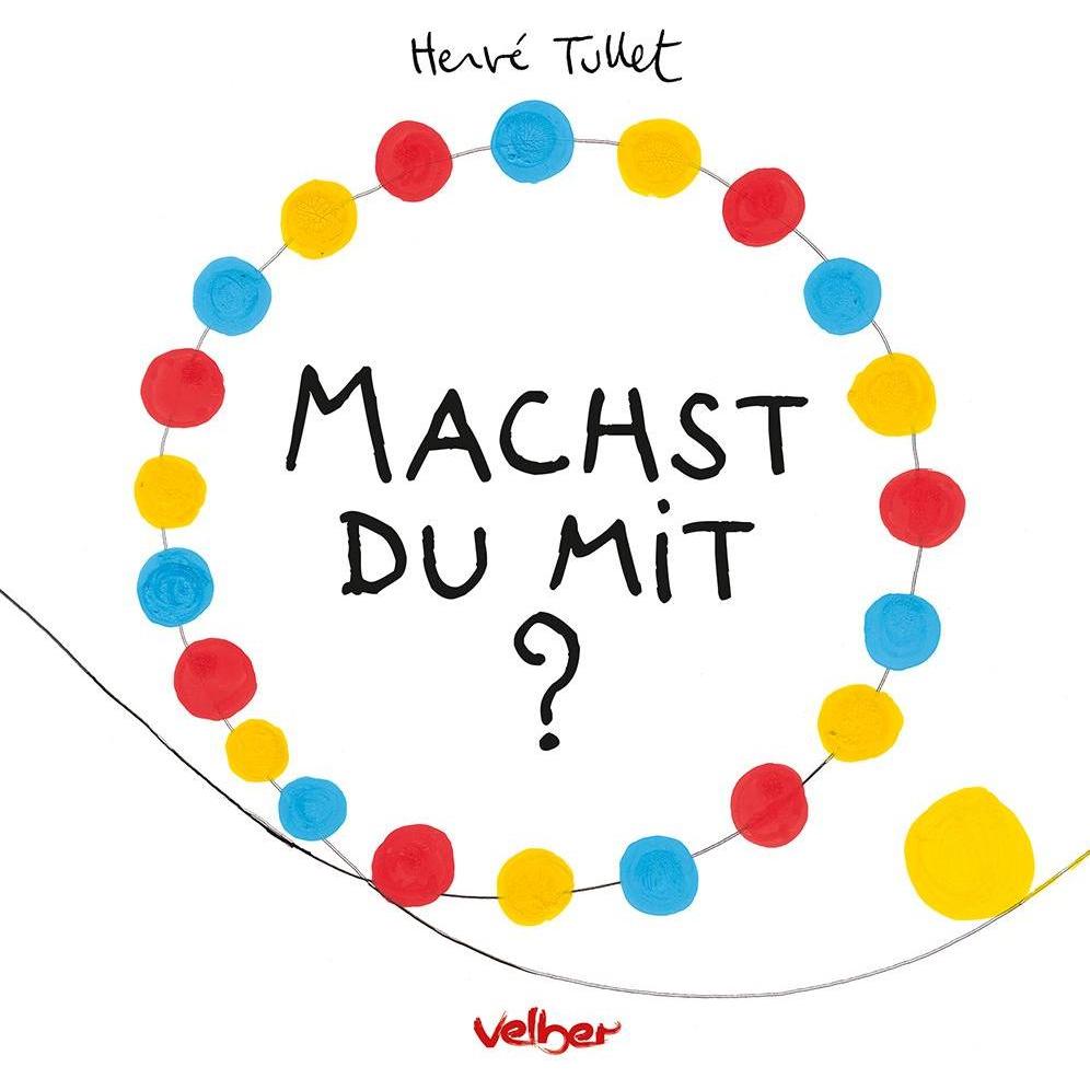Machst Du mit?, Kinderbücher von Hervé Tullet