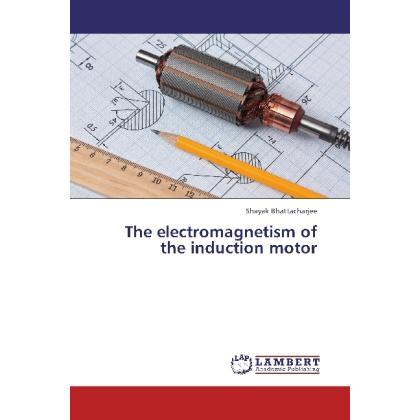 The electromagnetism of the induction motor, Fachbücher