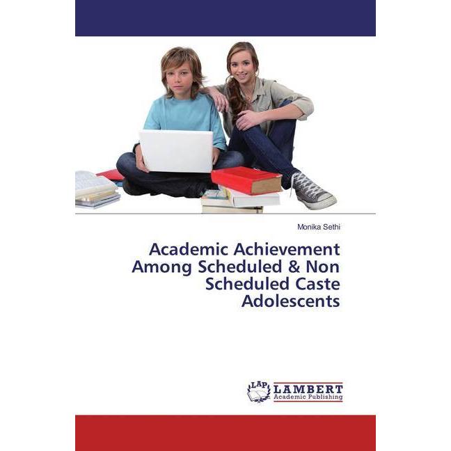 Academic Achievement Among Scheduled & Non Scheduled Caste Adolescents, Ratgeber