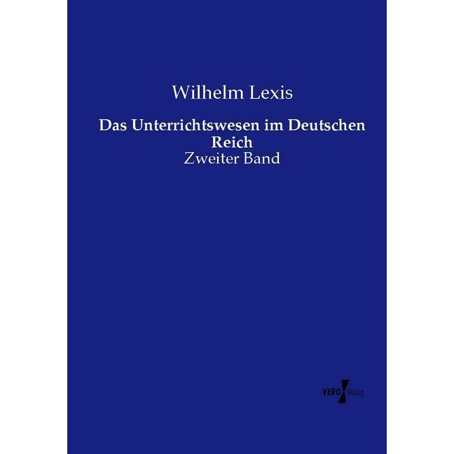 Das Unterrichtswesen im Deutschen Reich, Fachbücher von Wilhelm Lexis