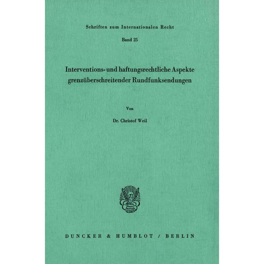 Interventions- und haftungsrechtliche Aspekte grenzüberschreitender Rundfunksendungen., Fachbücher