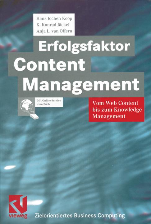 Produktbild Erfolgsfaktor Content Management (Deutsch, Anja L. van Offern, Hans Jochen Koop, K. Konrad Jäckel, 2014)