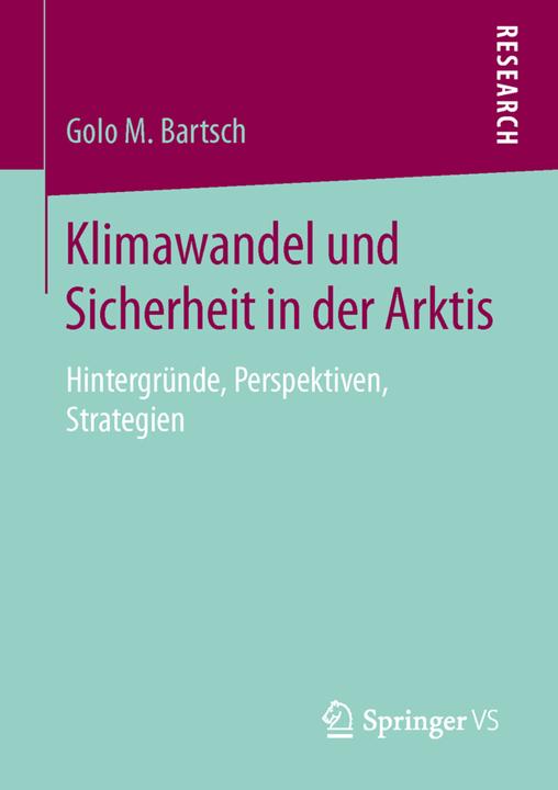 Produktbild Klimawandel und Sicherheit in der Arktis (Deutsch, Golo M. Bartsch, 2015)