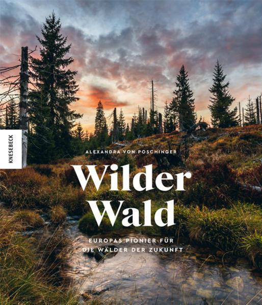 Actual product image Wilder Wald (German, Alexandra von Poschinger, 2020)