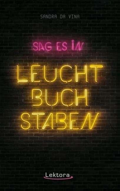 Produktbild Sag es in Leuchtbuchstaben (Deutsch, Sandra Da Vina, 2014)
