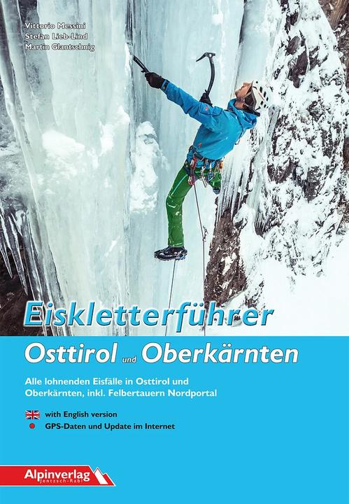 Eiskletterführer Osttirol und Oberkärnten (Deutsch, Englisch, Martin Glantschnig, Stefan Lieb-Lind, Vittorio Messini, 2017)