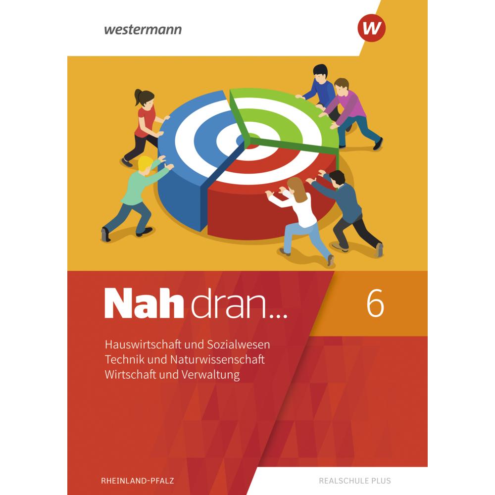 Nah dran HuS/TuN/WuV J019 RP 6, Schulbücher von Tanja Anton, Lea Lauxen, Thomas Braun, Dirk Siering, Costa Bauer, Irena ...