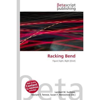 Racking Bend, Ratgeber