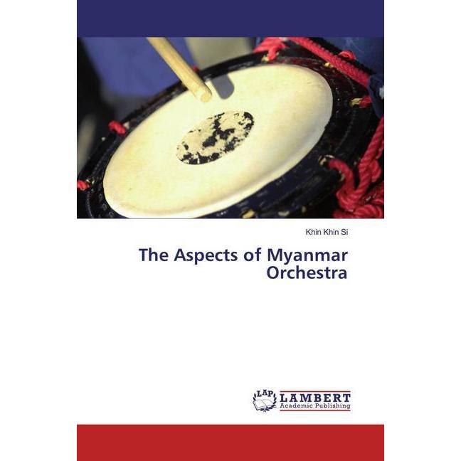 The Aspects of Myanmar Orchestra, Fachbücher von Khin Khin Si