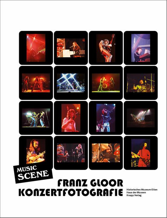 Produktbild Music Scene – Konzertfotografie – Franz Gloor (Deutsch, Stefan Künzli, Bruno Spoerri, Luisa Bertolaccini, Peter Kaufmann, Urs Amacher, Walter Nydegger, Thomas Zehner, Bettina Gockel, Historisches Museum Olten, 2024)