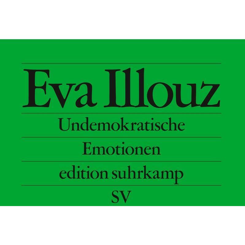 Undemokratische Emotionen, Sachbücher von Eva Illouz, Michael Adrian