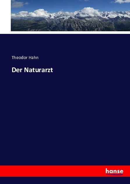 Produktbild Der Naturarzt (Deutsch, Theodor Hahn, 2016)