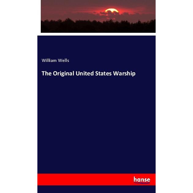 The Original United States Warship, Fachbücher von William Wells