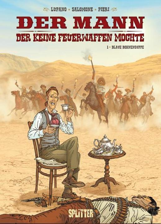 Produktbild Der Mann, der keine Feuerwaffen mochte 01. Blaue Bohnensuppe (Deutsch, Paul Salomone, Wilfrid Lupano, 2012)