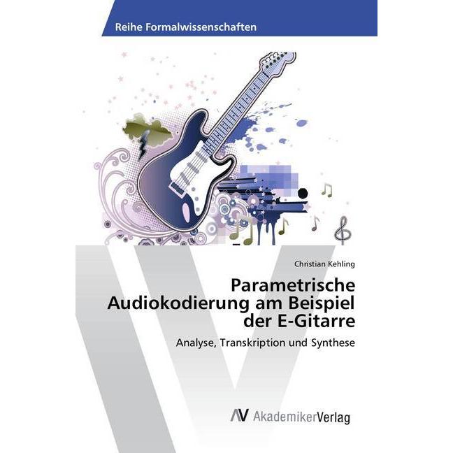 Parametrische Audiokodierung am Beispiel der E-Gitarre, Fachbücher