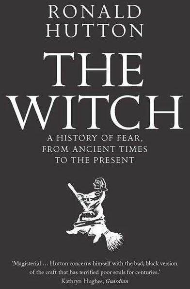 Produktbild The Witch: A History of Fear, from Ancient Times to the Present (Englisch, Ronald Hutton, 2018)