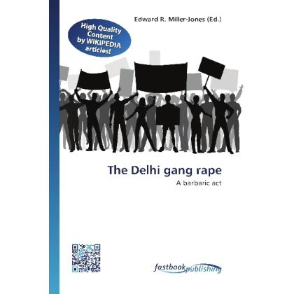 The Delhi gang rape, Fachbücher von Edward R. Miller-Jones