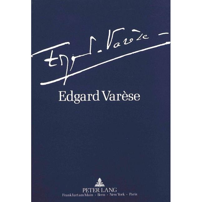 Edgard Varèse 1883-1965: Dokumente zu Leben und Werk, Fachbücher von Helga de la Motte-Haber, Klaus Angermann