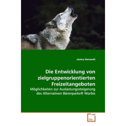 Die Entwicklung von zielgruppenorientierten Freizeitangeboten, Fachbücher von Jessica Gernandt