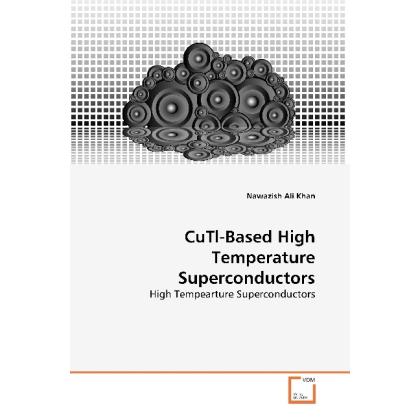 CuTl-Based High Temperature Superconductors, Fachbücher von Nawazish A. Khan