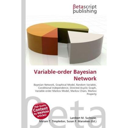 Variable-order Bayesian Network, Fachbücher von Lambert M. Surhone, Miriam T. Timpledon, Susan F. Marseken