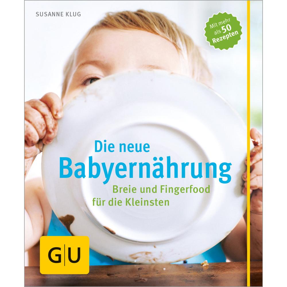 Die neue Babyernährung, Ratgeber von Susanne Klug
