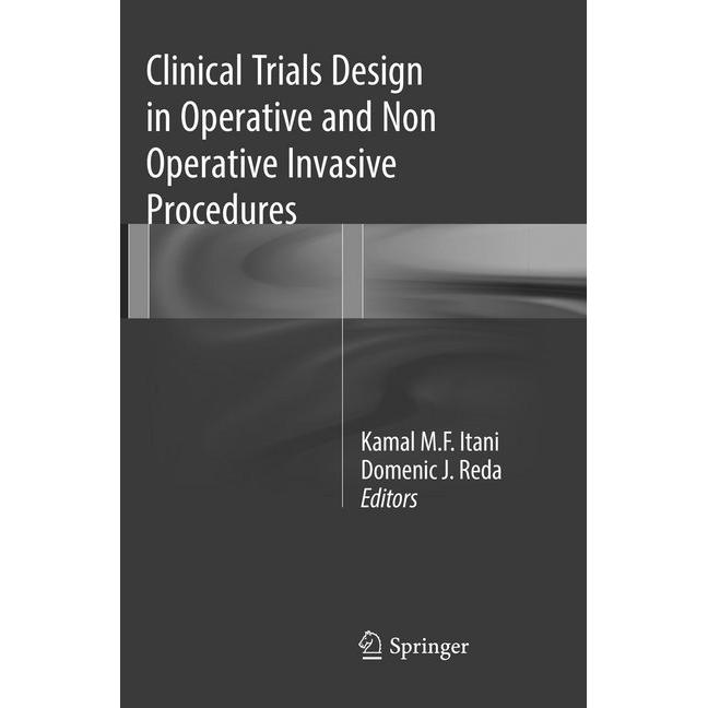 Clinical Trials Design in Operative and Non Operative Invasive Procedures, Fachbücher