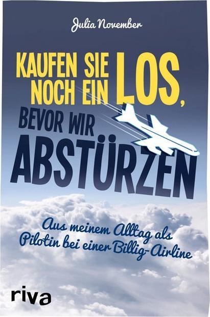 Produktbild Kaufen Sie noch ein Los, bevor wir abstürzen (Deutsch, Julia November, 2018)