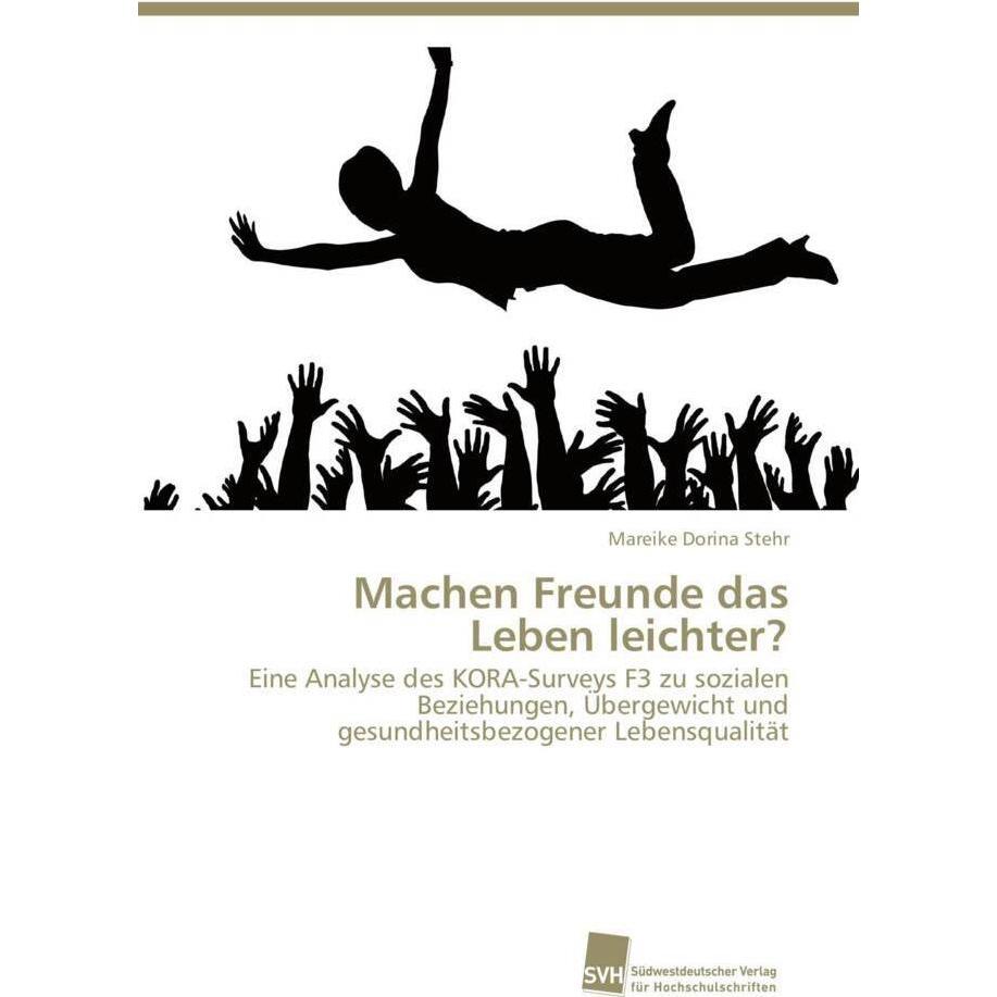 Machen Freunde das Leben leichter?, Fachbücher von Mareike Dorina Stehr
