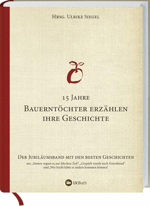 Produktbild 15 Jahre Bauerntöchter erzählen ihre Geschichte (Deutsch, Ulrike Siegel, 2018)