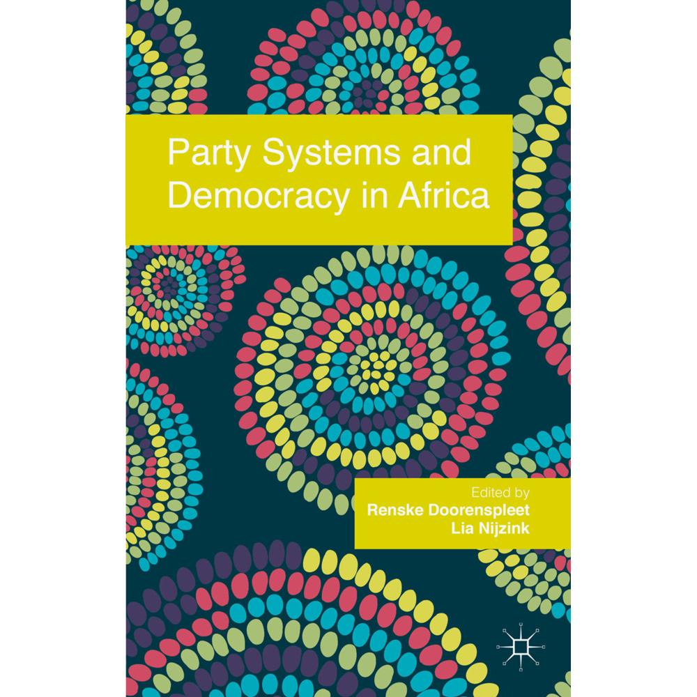 Party Systems and Democracy in Africa, Fachbücher von R. Doorenspleet, L. Nijzink