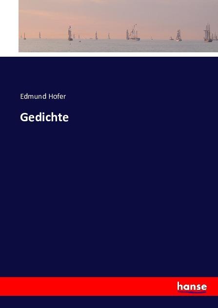 Produktbild Gedichte (Deutsch, Edmund Hofer, 2016)