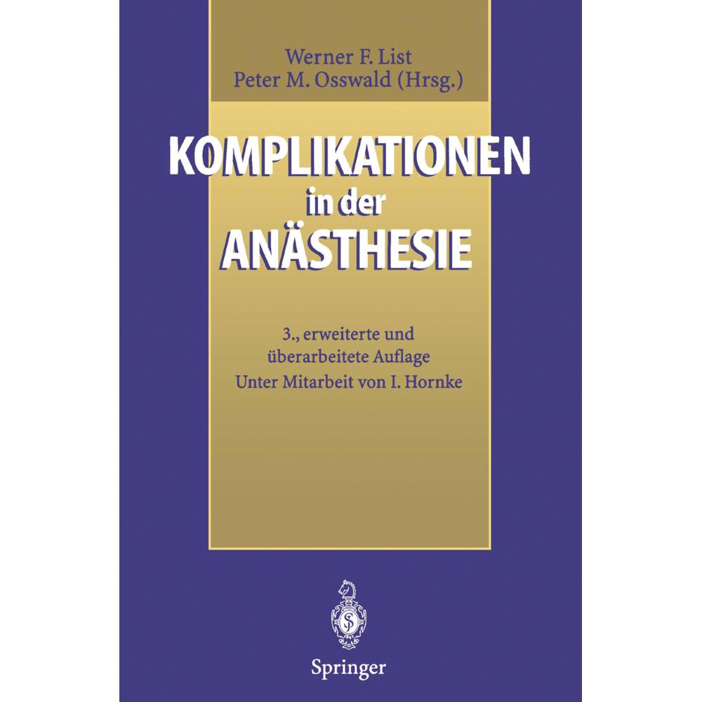 Komplikationen in der Anästhesie, Fachbücher von Peter M. Osswald, Werner F. List