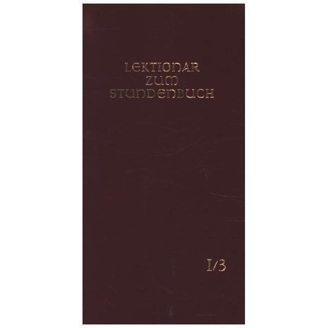 Die Feier des Stundengebetes - Lektionar: Jahresreihe I, Heft 3: Osterzeit, Sachbücher von Bischofskonferenzen