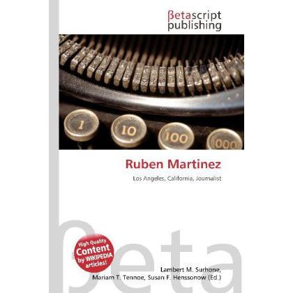 Ruben Martinez, Fachbücher von Lambert M. Surhone, Susan F. Marseken, Miriam T. Timpledon