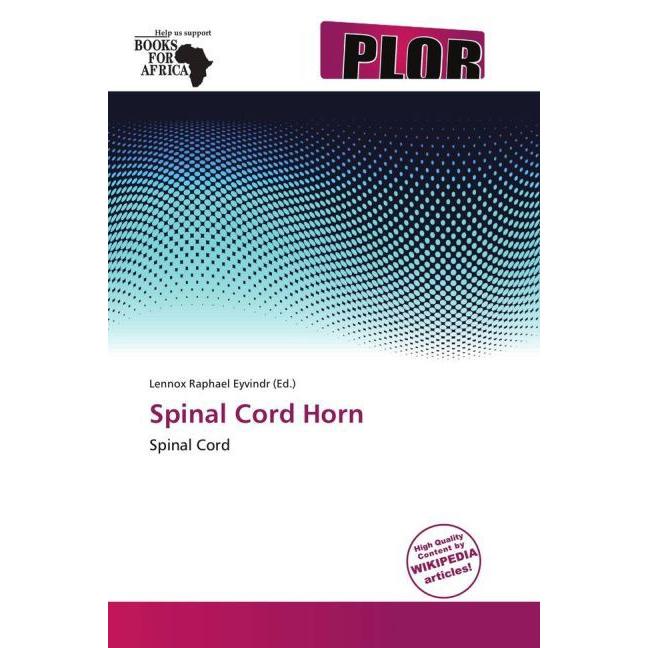 Spinal Cord Horn, Fachbücher von Lennox Raphael Eyvindr