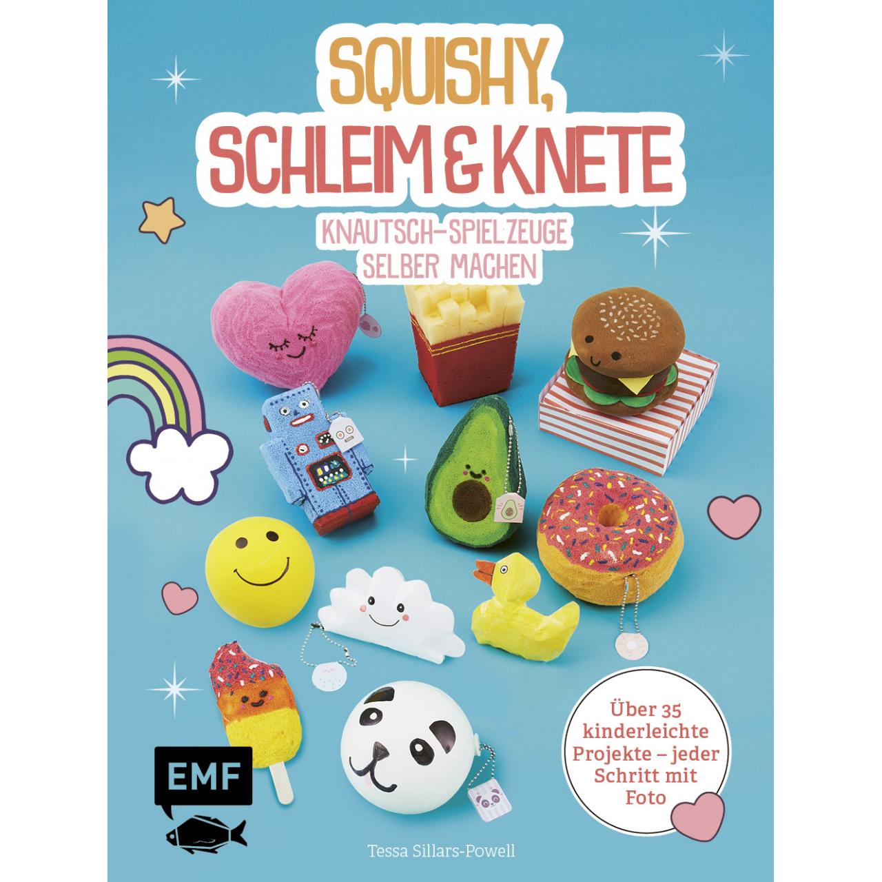 Squishy, Schleim & Knete - Knautsch-Spielzeuge selber machen, Kinderbücher von Annika Klapper, Tessa Sillars-Powell