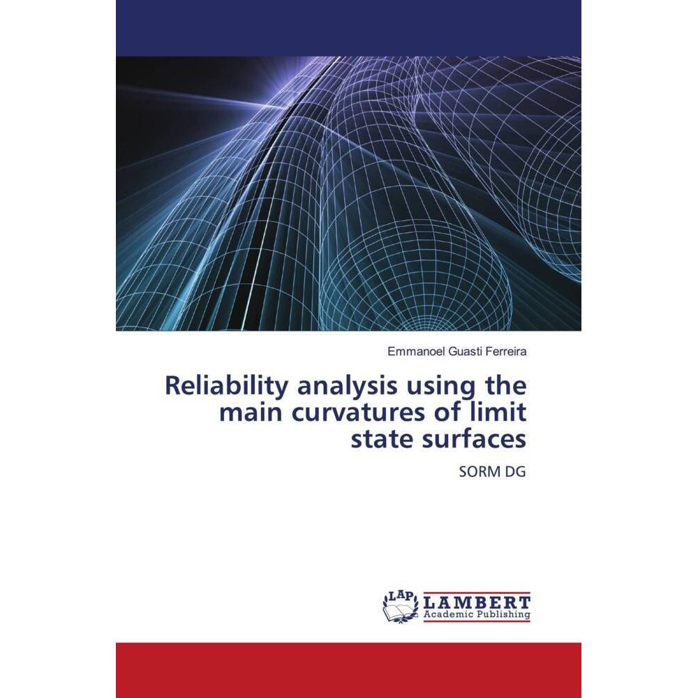 Reliability analysis using the main curvatures of limit state surfaces, Fachbücher von Emmanoel Guasti Ferreira