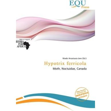 Hypotrix ferricola, Fachbücher von Wade Anastasia Jere
