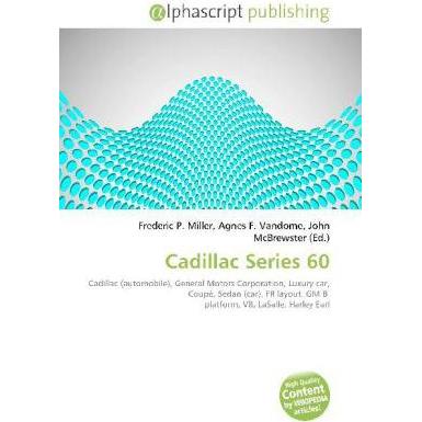 Cadillac Series 60, Ratgeber von Agnes F. Vandome, Frederic P. Miller, John McBrewster