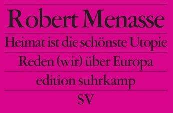 Produktbild Heimat ist die schönste Utopie (Deutsch, Robert Menasse, 2014)
