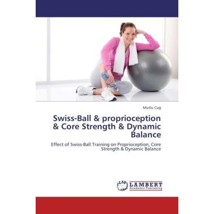 Swiss-Ball & proprioception & Core Strength & Dynamic Balance, Ratgeber