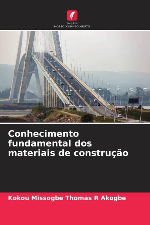 Produktbild Conhecimento fundamental dos materiais de construção (Kokou Missogbe Thomas R Akogbe, 2022)