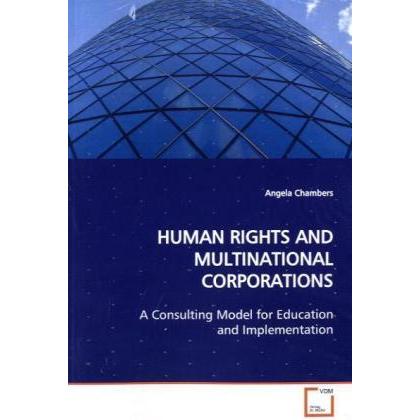 Human Rights And Multinational Corporations, Fachbücher von Angela Chambers