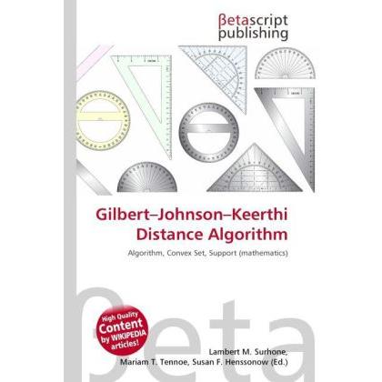 Gilbert Johnson Keerthi Distance Algorithm, Fachbücher von Lambert M. Surhone, Miriam T. Timpledon, Susan F. Marseken