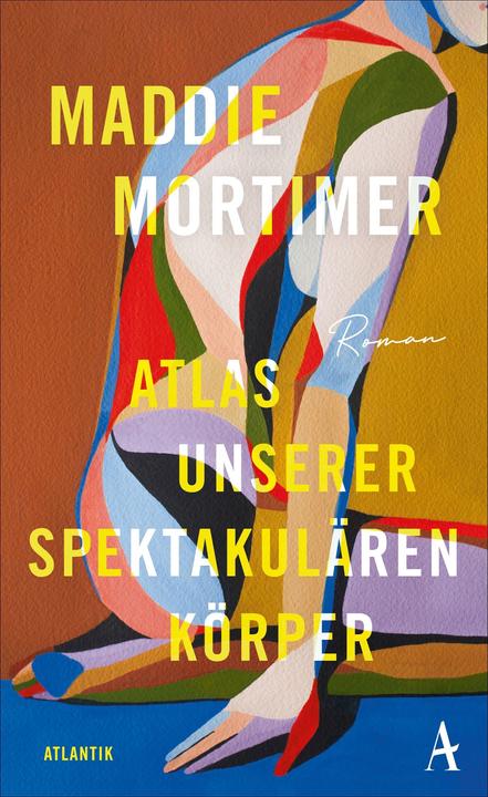 Atlas unserer spektakulären Körper (Deutsch, MORTIMER, Maddie, 2023)