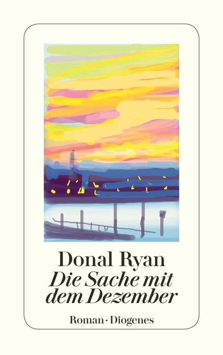 Produktbild Die Sache mit dem Dezember (Deutsch, Donal Ryan, 2016)