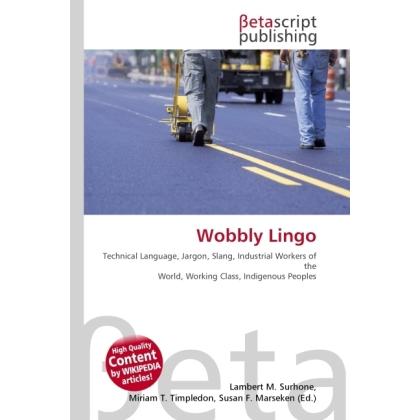 Wobbly Lingo, Fachbücher von Lambert M. Surhone, Miriam T. Timpledon, Susan F. Marseken