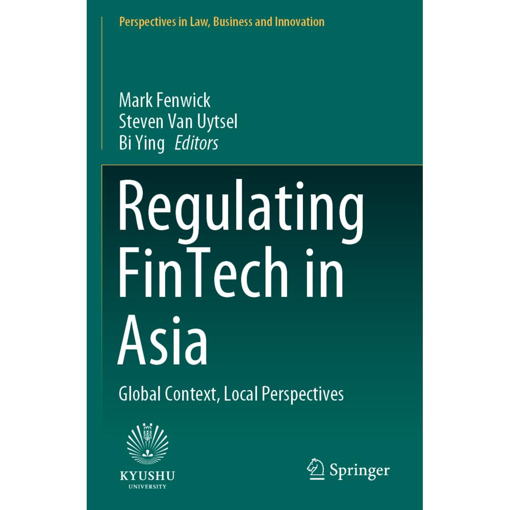 Regulating FinTech in Asia, Fachbücher von Mark Fenwick, Steven Van Uytsel, Bi Ying